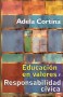 Libro: Educación en valores y responsabilidad cívica - Autor: Adela Cortina - Isbn: 9589482341