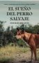 Libro: El sueño del perro salvaje. | Autor: Deborah Bird Rose | Isbn: 9788419158277