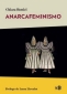 Libro: Anarcafeminismo | Autor: Chiara Bottici | Isbn: 9788418273582
