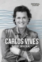 Libro: Carlos Vives: Caribe universal | Autor: Humberto Ramírez Meza | Isbn: 9789587895568