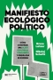 Libro: Manifiesto ecológico político. Cómo construir una clase ecológica consciente y orgullosa de sí misma | Autor: Bruno Latour | Isbn: 9789878012148
