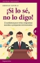 Libro: ¡Si lo sé, no lo digo! | Autor: Marcelo Castelo | Isbn: 9788492921911