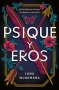 Libro: Psique y eros | Autor: Luna Mcnamara | Isbn: 9788419030450
