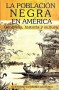 Libro: La población negra en américa - Autor: Ildefonso Gutiérrez Azopardo - Isbn: 9589482287