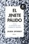 Libro: El jinete pálido | Autor: Laura Spinney | Isbn: 9788491993698