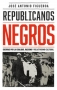 Libro: Republicanos negros | Autor: José Antonio Figueroa | Isbn: 9789584299437