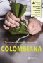 Libro: Técnicas profesionales de cocina colombiana - Autor: Carlos Gaviria Arbeláez - Isbn: 9789581204113