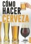 Libro: Como hacer cerveza (pequeñas joyas) | Autor: Varios | Isbn: 9788467750409