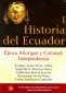 Libro: I Historia del Ecuador. Época aborigen y colonial, independecia | Autor: Enrique Ayala Mora | Isbn: 9789978848630