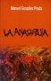 Libro: La anarquia - Autor: Manuel González Prada - Isbn: 9789589480366