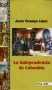 Libro: La independencia de colombia - Autor: Javier Ocampo López - Isbn: 9588239311