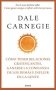 Libro: Cómo tener relaciones gratificantes, ganarse la confianza de los demás e influir en la gente | Autor: Dale Carnegie | Isbn: 9788418714283