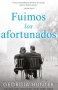 Libro: Fuimos los afortunados | Autor: Georgia Hunter | Isbn: 9786289591934