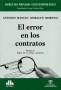 Libro: El error en los contratos - Autor: Antonio Manuel Morales Moreno - Isbn: 9789588987453