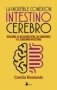 Libro: La increible conexion intestino cerebro: descubre la relacion entre las emociones y el equilibrio intestinal | Autor: Camila Rowlands | Isbn: 9788416579976
