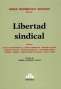 Libro: Libertad sindical - Autor: Jorge Rodríguez Mancini - Isbn: 9789877061277