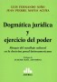 Libro: Dogmática jurídica y ejercicio del poder  - Autor: Luis Fernando Niño - Isbn: 9789877061451