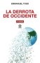 Libro: La derrota de occidente | Autor: Emmanuel Todd | Isbn: 9788446055570