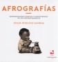 Libro: Afrografías. Representaciones gráficas y caricaturescas de los afrodescendientes - Autor: óscar Perdomo Gamboa - Isbn: 9789587653670