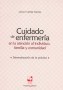 Libro: Cuidado de enfermería en la atención al individuo, familia y comunidad - Autor: Leonor Cuéllar Gómez - Isbn: 9789587651676