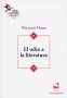 Libro: El odio a la literatura - Autor: William Marx - Isbn: 9789587653472