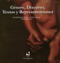 Libro: Género, discurso, textos y representaciones - Autor: Carmiña Navia Velasco - Isbn: 9789587651843