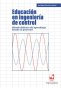 Libro: Educación en ingeniería de control. Método didáctico del aprendizaje basado en proyectos | Autor: José Miguel Ramírez Scarpetta | Isbn: 9789585072022
