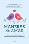 Libro: Maneras de amar.  La nueva ciencia del apego para encontrar el amor y conservarlo | Autor: Rachel Heller | Isbn: 9786289680409