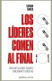 Libro: Los lideres comen al final | Autor: Simon Sinek | Isbn: 9786289634761