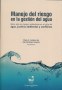 Libro: Manejo del riesgo en la gestión del agua - Autor: Diana A. Cardona Zea - Isbn: 9789587652871
