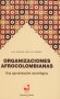 Libro: Organizaciones afrocolombianas - Autor: Luis Carlos Castillo Gómez - Isbn: 9789587652765