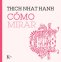 Libro: Cómo Mirar | Autor: Thich Nhat Hanh | Isbn: 9788499887227