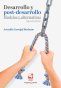 Libro: Desarrollo y post-desarrollo. Modelos y alternativas | Autor: Arizaldo Carvajal Burbano | Isbn: 9789585073265