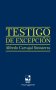 Libro: Testigo de excepción. | Autor: Alfredo Carvajal Sinisterra | Isbn: 9789585073364