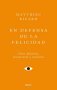 Libro: En defensa de la felicidad | Autor: Matthieu Ricard | Isbn: 9788418714771