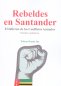 Libro: Rebeldes en Santander. El infierno de los conflictos armados | Autor: Wilson Rueda Ine | Isbn: 9786280200842