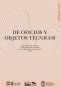 Libro: De oficios y objetos técnicos | Autor: Autores Varios | Isbn: 9786287700901
