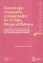 Libro: Entretejer el pasado, comprender lo vivido, forjar el futuro | Autor: Gauthier Alexander Herrera | Isbn: 9789585059795
