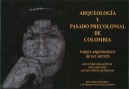 Libro: Arqueología y pasado precolonial de colombia. Parque arqueológico de san agustín - Autor: José Virgilio Becerra B. - Isbn: NO TIENE