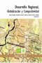 Libro: Desarrollo regional, globalización y competitividad | Autor: Autores Varios | Isbn: 9789588187785