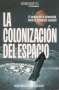 Libro: La colonizacion del espacio | Autor: David Mauricio Guerrero Velez | Isbn: 9786280113852
