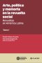 Libro: Arte, política y memoria en la revuelta social. Revueltas en América Latina. Tomo 1 | Autor: Autores Varios | Isbn: 9786287851917