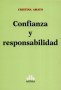 Libro: Confianza y responsabilidad - Autor: Cristina Amato - Isbn: 9789877061918