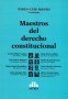 Libro: Maestros del derecho constitucional - Autor: Pablo Luis Manili - Isbn: 9789877061796