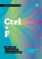 Libro: Ctrl + f . Texto, archivo e interpretación en entornos digitales | Autor: María José Afanador | Isbn: 9786287903081
