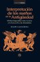 Libro: Interpretación de los sueños en la Antigüedad. El libro hipocrático Sobre la dieta y la Onirocrítica de Artemidoro | Autor: Andrés Felipe Castañeda | Isbn: 9786287903326