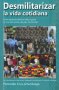 Libro: Desmilitarizar la vida cotidiana. Una propuesta democrática para la construcción de paz territorial | Autor: Fernando Cruz | Isbn: 9786289714432