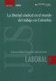 Libro: La libertad sindical en el mundo del trabajo en colombia  - Autor: Francisco Rafael Ostau de Lafont de León - Isbn: 9789588934808