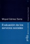 Libro: Evaluación de los servicios sociales - Autor: Miguel Gómez Serra - Isbn: 8497840038