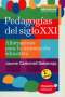 Libro: Pedagogías del siglo XXI - Autor: Jaume Carbonell Sebarroja - Isbn: 9788499216218